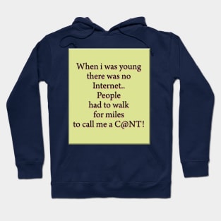 When i was young there was no internet.. Hoodie